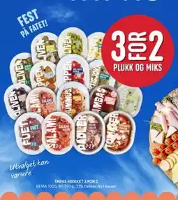 Rema 1000 TAPAS MERKET 3 FOR 2 tilbud