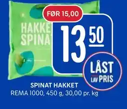 Rema 1000 SPINAT HAKKET tilbud