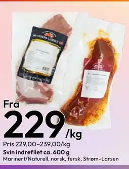 Gigaboks Svin indrefilet ca. 600 g tilbud