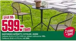 Europris SANTORINI CAFÉSETT, 2 STOLER + BORD tilbud