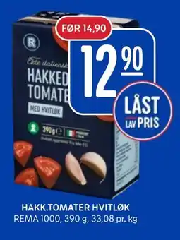 Rema 1000 HAKK.TOMATER HVITLØK tilbud