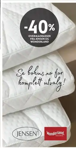 Bohus 40% OVERMADRASSER FRA JENSEN OG WONDERLAND tilbud