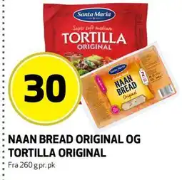 Bunnpris NAAN BREAD ORIGINAL OG TORTILLA ORIGINAL tilbud
