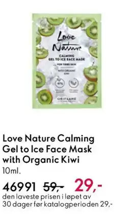 Oriflame LOVE NATURE Calming Gel to Ice Face Mask with Organic Kiwi tilbud