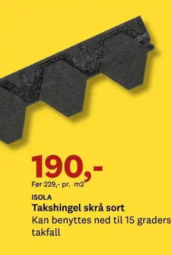 ISOLA Takshingel skrå sort