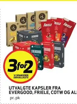 Bunnpris UTVALGTE KAPSLER FRA EVERGOOD, FRIELE, COTW OG ALI tilbud