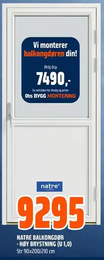 Obs Bygg NATRE BALKONGDØR - HØY BRYSTNING (U 1,0) tilbud