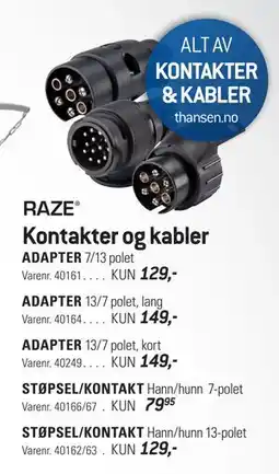 Thansen RAZE Kontakter og kabler tilbud