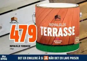 Obs Bygg ROYALOLJE TERRASSE tilbud