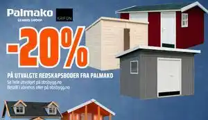 20% PÅ UTVALGTE REDSKAPSBODER FRA PALMAKO