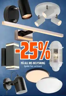 Obs Bygg 25% PÅ ALL MS BELYSNING tilbud