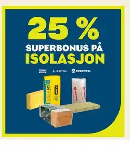 Maxbo 25 % SUPERBONUS PÅ ISOLASJON tilbud