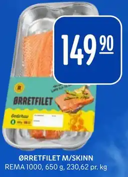 Rema 1000 ØRRETFILET M/SKINN tilbud