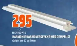 Obs Bygg HARMONIE KARMOVERSTYKKE MED DEMPELIST tilbud