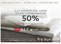 Skeidar ALLE WONDERLAND, SVANE OG XOV OVERMADRASSER tilbud