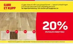 Byggmax 20% PÅ UTVALGTE PARKETTGULV tilbud