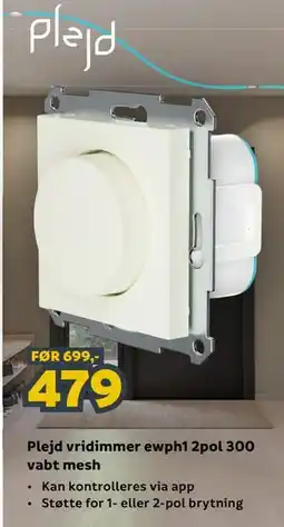 Megaflis Plejd vridimmer ewph1 2pol 300 vabt mesh tilbud