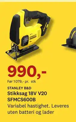 Bygger'n STANLEY B&D Stikksag 18V V20 SFMCS600B tilbud