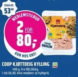 Coop Obs COOP KJØTTDEIG KYLLING, Medlemspris tilbud