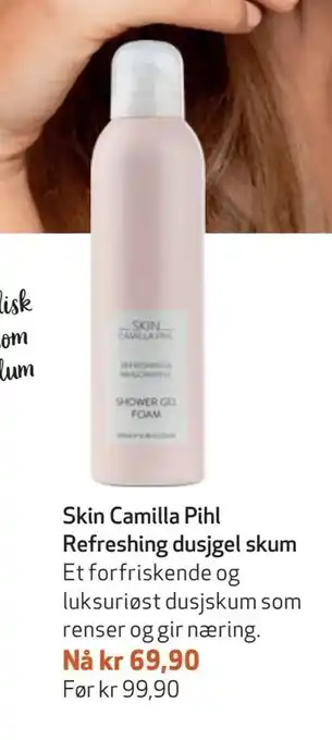 Apotek 1 Skin Camilla Pihl Refreshing dusjgel skum tilbud