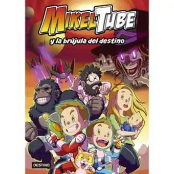 Tai Loy Mikeltube 1. y la brújula del destino - planeta oferta