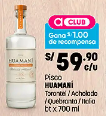 Plaza Vea Pisco Huamaní Torontel / Acholado / Quebranta / Italia bt x 700ml oferta