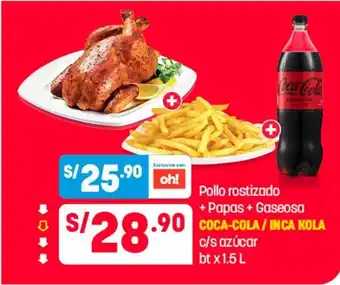 Plaza Vea Pollo rostizado + Papas + Gaseosa Coca-Cola / Inka Kola c/s azucar bt x 1.5 L oferta