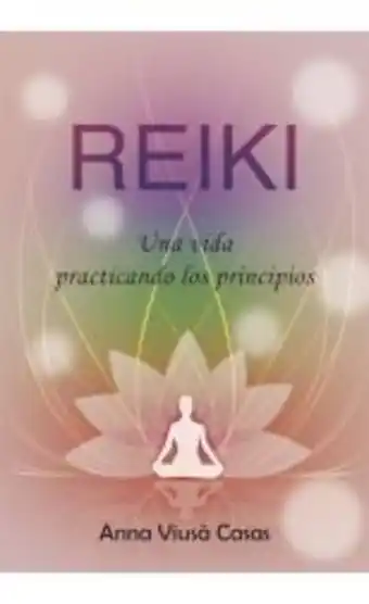 Crisol Reiki. una vida practicando los ... oferta