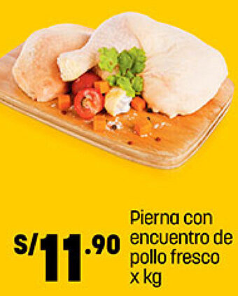 Plaza Vea Pierna con Encuentro de Pollo Fresco oferta