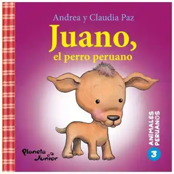 Platanitos Editorial planeta animales peruanos 3. juano, el perro peruano oferta