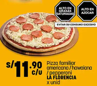 Plaza Vea La Florencia Pizza Familiar Americana/Hawaiana/ Pepperoni oferta