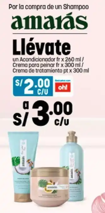Plaza Vea Amarás Acondicionador x 260ml / Crema para Peinar x 300ml / Crema de Tratamineto x 300ml oferta
