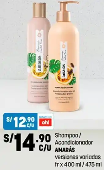 Plaza Vea Amarás Shampoo/Acondicionador 400/475ml oferta