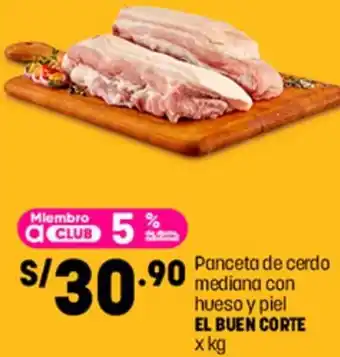Plaza Vea Panceta de cerdo hueso y piel EL BUEN CORTE x kg oferta