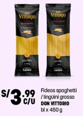 Plaza Vea Fideos spaghetti /lingüini grosso C/U DON VITTORIO bl x 450 g oferta