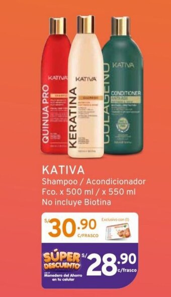 Mifarma KATIVA Shampoo / Acondicionador Fco. x 500 ml / x 550 ml No incluye Biotina oferta