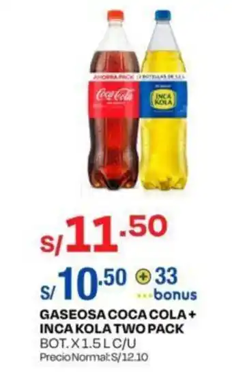 Wong GASEOSA COCA COLA+ INCA KOLA TWO PACK BOT. X 1.5L C/U oferta