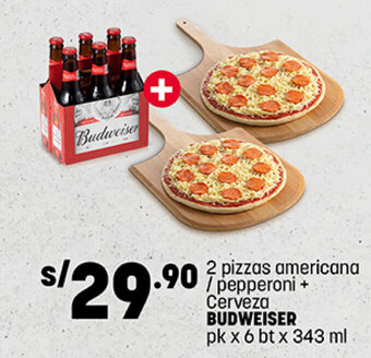 Plaza Vea 2 pizzas americana / pepperoni + Cerveza BUDWEISER pk x 6 bt x 343 ml oferta