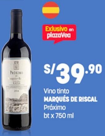 Plaza Vea Vino tinto MARQUÉS DE RISCAL Próximo bt x 750 ml oferta