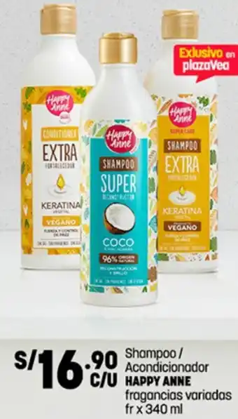 Plaza Vea Shampoo / Acondicionador C/U HAPPY ANNE fragancias variadas fr x 340 ml oferta