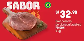 Bola de lomo porcionada brasilera FRIGON x kg