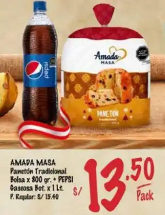 MaxiAhorro AMADA MASA Panetón Tradicional Bolsa x 800 gr. + PEPSI Gaseosa Bot. x 1 Lt. oferta