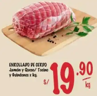 MaxiAhorro ENROLLADO DE CERDO Jamón y Queso/ Tocino y Guindones x kg. oferta