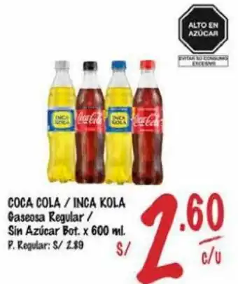 MaxiAhorro COCA COLA/INCA KOLA Gaseosa Regular/ Sin Azúcar Bot. x 600 ml oferta