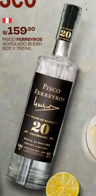 PISCO FERREYROS ACHOLADO BLEND BOT. X 750 ML