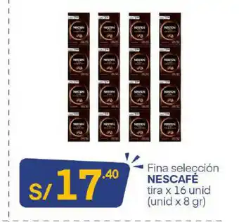 Plaza Vea Nescafe Fina Seleccion oferta