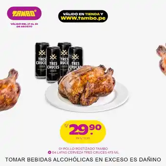 Tambo 1 Pollo Rostizado Tambo + 4 Latas Cerveza Tres Cruces 473ml oferta