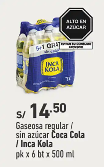 Plaza Vea Gaseosa regular / sin azúcar Coca Cola / Inca Kola pk x 6 bt x 500 ml oferta