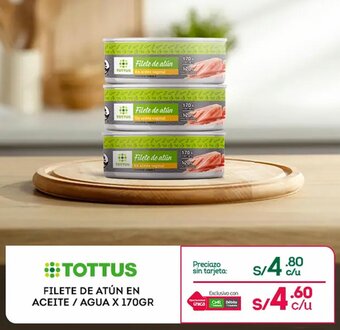 Tottus FILETE DE ATÚN EN ACEITE / AGUA X 170GR oferta
