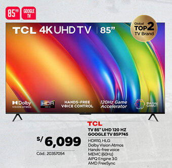 Plaza Vea TCL TV 85" UHD 120 HZ GOOGLE TV 85P745 oferta